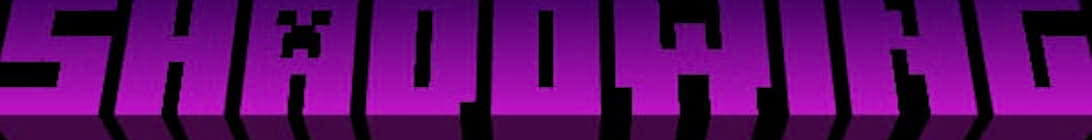 Shadowing Minecraft Server