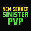 NEW SERVER  Sinister PVP